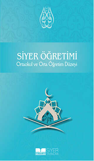 Siyer Öğretimi - Ortaokul ve Orta Öğretim Düzeyi - Genel İslam Kitapları | Avrupa Kitabevi