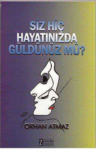 Siz Hiç Hayatınızda Güldünüz Mü? - Roman | Avrupa Kitabevi