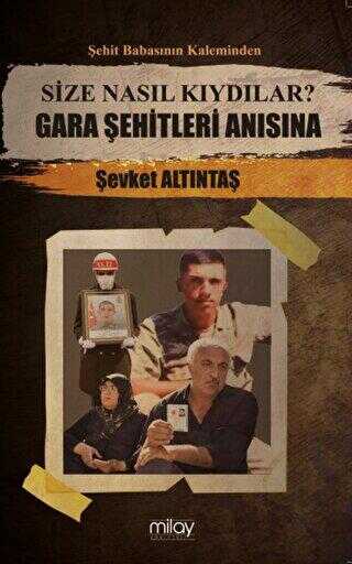 Size Nasıl Kıydılar? Gara Şehitleri Anısına - Anı Mektup ve Günlük Kitapları | Avrupa Kitabevi