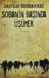 Sobanın Başında Üşümek - Türk Edebiyatı Romanları | Avrupa Kitabevi