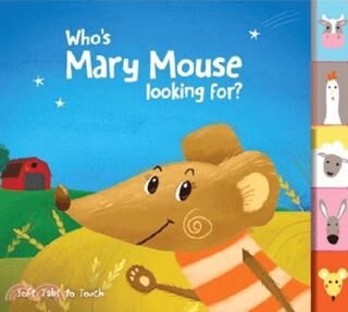 Soft Tabs to Touch: Who`s Mary Mouse Looking For? - Okul Öncesi Resimli Kitaplar | Avrupa Kitabevi