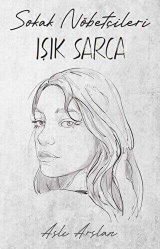 Sokak Nöbetçileri: Işık Sarca