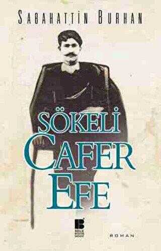 Sökeli Cafer Efe - Türk Edebiyatı Romanları | Avrupa Kitabevi
