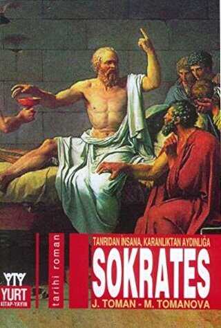 Sokrates: Tanrıdan İnsana Karanlıktan Aydınlığa - Tarihi Romanlar | Avrupa Kitabevi
