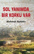 Sol Yanımda Bir Korku Var - Roman | Avrupa Kitabevi