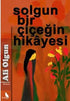 Solgun Bir Çiçeğin Hikayesi - Roman | Avrupa Kitabevi
