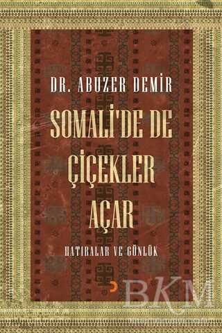 Somali’de de Çiçekler Açar - Anı Mektup ve Günlük Kitapları | Avrupa Kitabevi