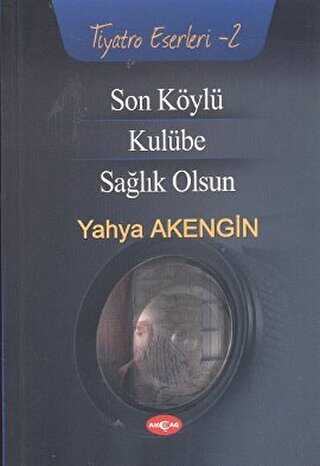 Son Köylü - Kulübe - Sağlık Olsun - Senaryo Kitapları | Avrupa Kitabevi