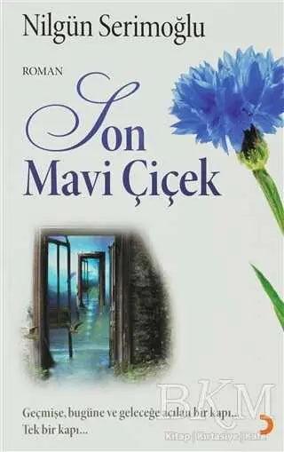 Son Mavi Çiçek - Türk Edebiyatı Romanları | Avrupa Kitabevi