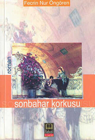 Sonbahar Korkusu - Türk Edebiyatı Romanları | Avrupa Kitabevi