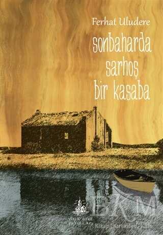 Sonbaharda Sarhoş Bir Kasaba - Roman | Avrupa Kitabevi