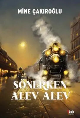 Sönerken Alev Alev - Roman | Avrupa Kitabevi