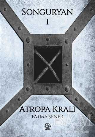 Songuryan 1: Atropa Kralı - Roman | Avrupa Kitabevi