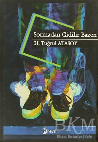 Sormadan Gidilir Bazen - Türk Edebiyatı Romanları | Avrupa Kitabevi
