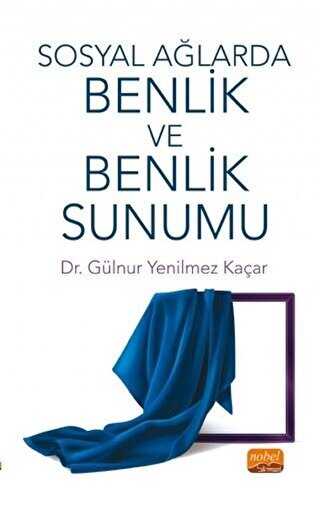 Sosyal Ağlarda Benlik ve Benlik Sunumu - Sosyal Medya ve İletişim Kitapları | Avrupa Kitabevi