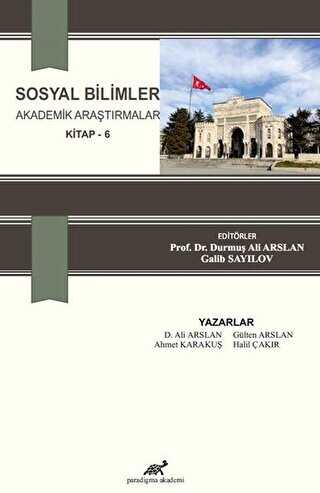 Sosyal Bilimler Akademik Araştırmalar Kitap - 6