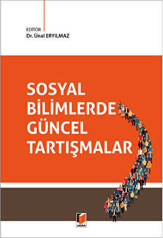 Sosyal Bilimlerde Güncel Tartışmalar - Sosyoloji Araştırma ve İnceleme Kitapları | Avrupa Kitabevi