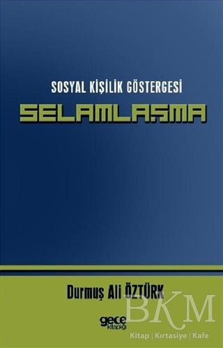 Sosyal Kişilik Göstergesi Selamlaşma - Sosyoloji Araştırma ve İnceleme Kitapları | Avrupa Kitabevi