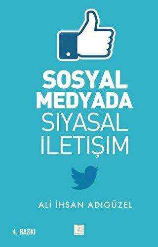 Sosyal Medyada Siyasal İletişim - Sosyal Medya ve İletişim Kitapları | Avrupa Kitabevi