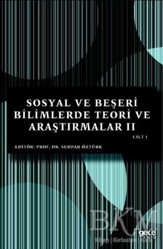 Sosyal ve Beşeri Bilimlerde Teori ve Araştırmalar 2 Cilt 1 - Sosyoloji Araştırma ve İnceleme Kitapları | Avrupa Kitabevi