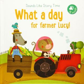 Sounds Like Storytime: What a Day for Farmer Lucy! - Hikayeler | Avrupa Kitabevi