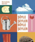 Şöyle Şeyler Böyle Şeyler - Etkinlik Kitapları | Avrupa Kitabevi