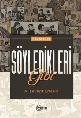 Söyledikleri Gibi - Söyleşi Kitapları | Avrupa Kitabevi