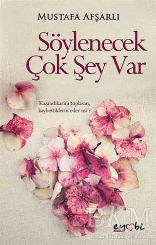 Söylenecek Çok Şey Var - Roman | Avrupa Kitabevi