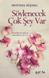 Söylenecek Çok Şey Var - Roman | Avrupa Kitabevi