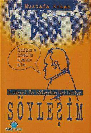 Söyleşim Erdemir’li Bir Mühendisin Not Defteri - Anı Mektup ve Günlük Kitapları | Avrupa Kitabevi