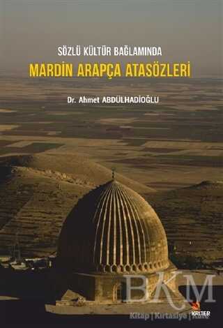 Sözlü Kültür Bağlamında Mardin Arapça Atasözleri - Sözlükler | Avrupa Kitabevi