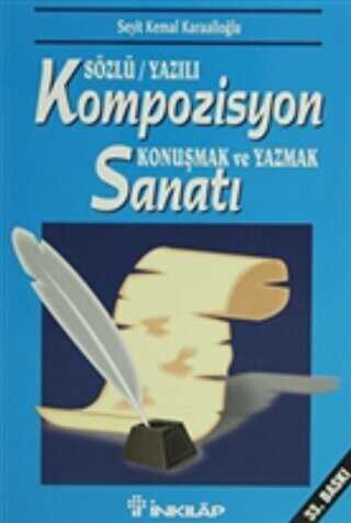 Sözlü-Yazılı Kompozisyon Konuşmak ve Yazmak Sanatı - Eleştiri İnceleme ve Kuram Kitapları | Avrupa Kitabevi