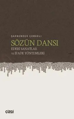 Sözün Dansı – Edebi Sanatlar ve İfade Yöntemleri - Dil Bilim Kitapları | Avrupa Kitabevi