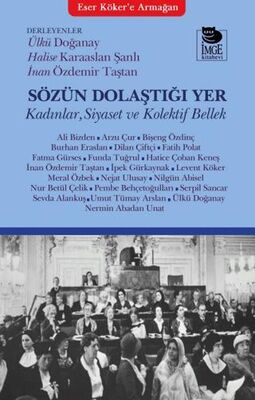 Sözün Dolaştığı Yer - Sosyoloji Araştırma ve İnceleme Kitapları | Avrupa Kitabevi