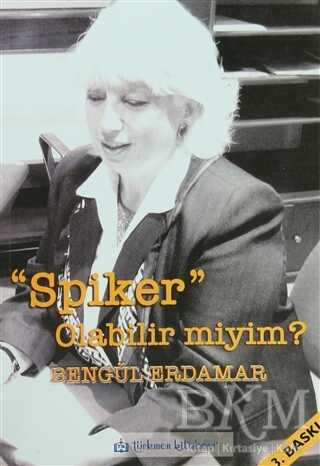 Spiker Olabilir Miyim? - Kişisel Gelişim Kitapları | Avrupa Kitabevi