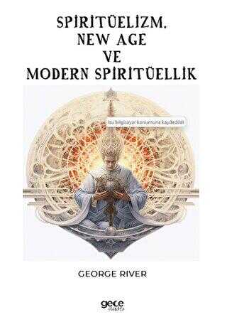 Spiritüelizm, New Age ve Modern Spiritüellik - Genel İnsan Ve Toplum Kitapları | Avrupa Kitabevi