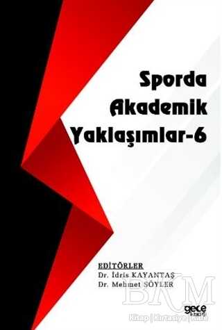 Sporda Akademik Yaklaşımlar - 6 -  | Avrupa Kitabevi