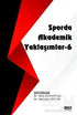 Sporda Akademik Yaklaşımlar - 6 -  | Avrupa Kitabevi