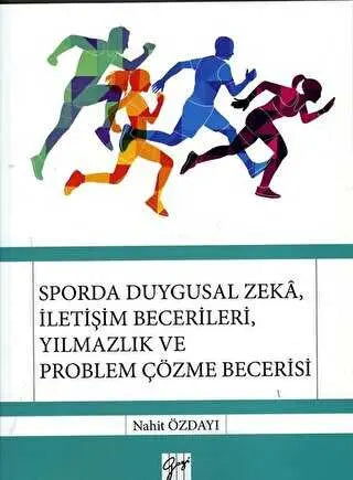 Sporda Duygusal Zeka, İletişim Becerileri, Yılmazlık ve Problem Çözme Becerisi -  | Avrupa Kitabevi