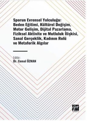 Sporun Evrensel Yolculuğu: Beden Eğitimi, Kültürel Değişim, Motor Gelişim, Dijital Pazarlama, Fiziks - Kişisel Gelişim Kitapları | Avrupa Kitabevi