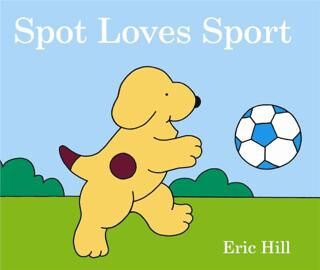 Spot Loves Sport Board Book - Hikayeler | Avrupa Kitabevi