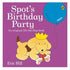 Spot`s Birthday Party Board Book - Hikayeler | Avrupa Kitabevi