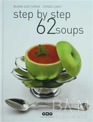 Step By Step 62 Soups - Türk Mutfağı Kitapları | Avrupa Kitabevi