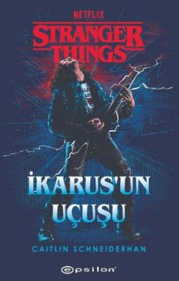 Stranger Things: İkarus`un Uçuşu