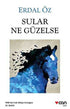 Sular Ne Güzelse - Türk Edebiyatı Romanları | Avrupa Kitabevi