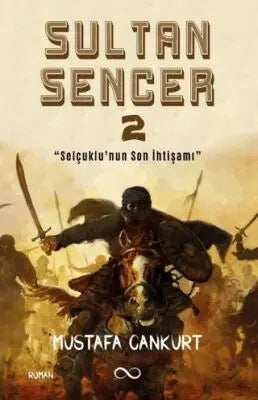 Sultan Sencer-2 - Tarihi Romanlar | Avrupa Kitabevi