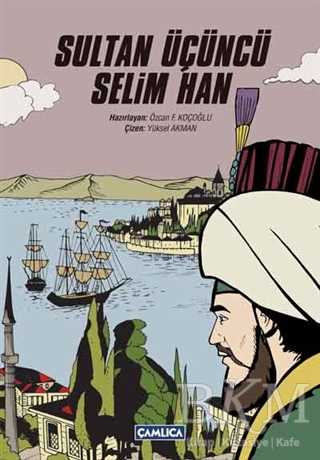 Sultan Üçüncü Selim Han - Çizgi Roman Kitapları | Avrupa Kitabevi