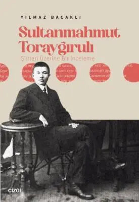 Sultanmahmut Torayğırulı Şiiri Üzerine Bir İnceleme - Araştıma ve İnceleme Kitapları | Avrupa Kitabevi