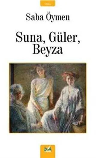 Suna, Güler, Beyza - Öykü Kitapları | Avrupa Kitabevi