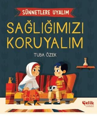 Sünnetlere Uyalım Sağlığımızı Koruyalım - Din Eğitimi Kitapları | Avrupa Kitabevi